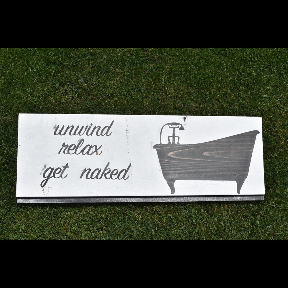 Relax unwind get naked handmade wood sign
